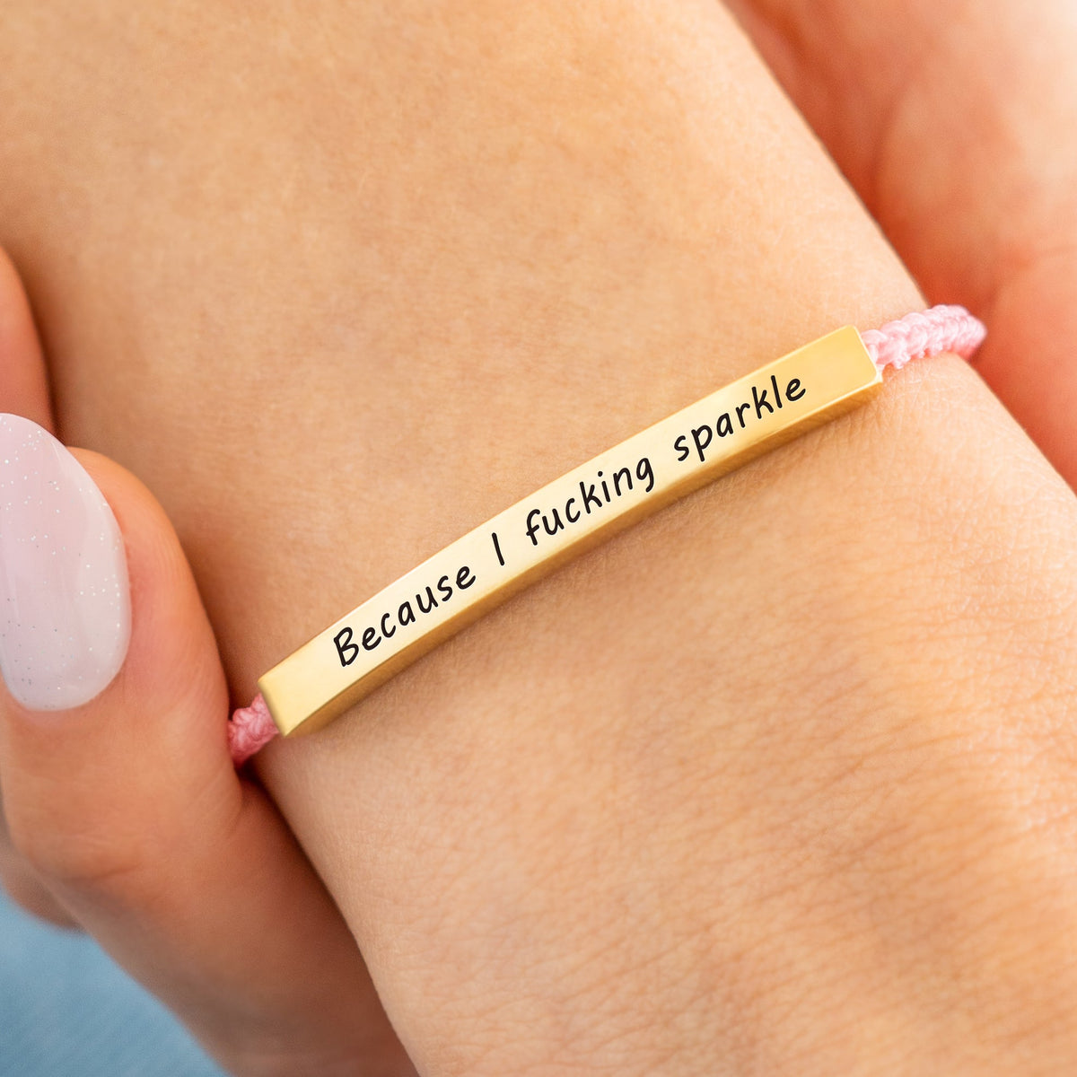 Bracciale Because I F♥cking Sparkle Inspire
