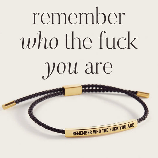 Bold Remember Who the F♥ck You Are Inspire Bracelet — Vanny Jewels