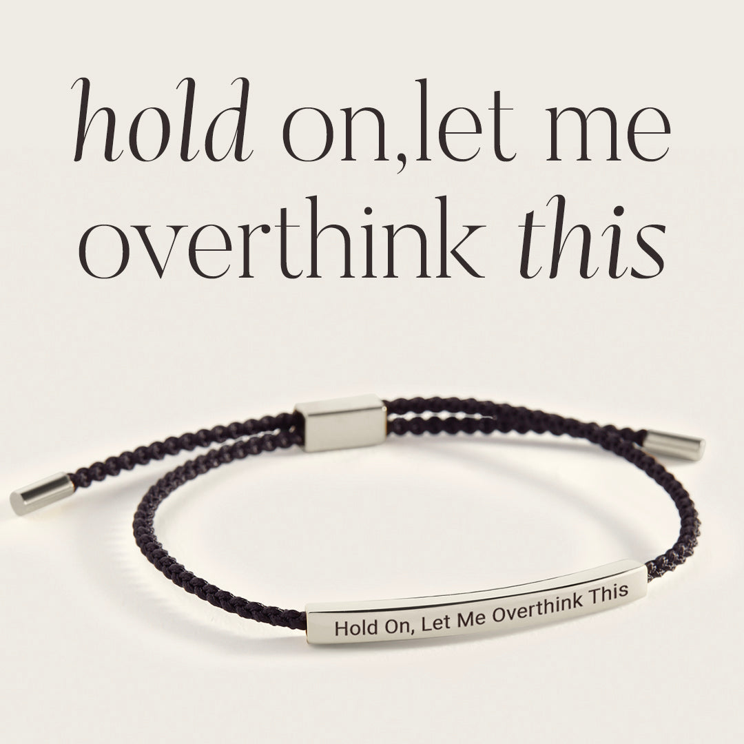 Hold On, Let Me Overthink This Inspire Bracelet in 925 Sterling Silver — Vanny Jewels