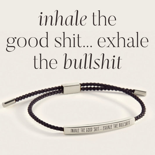 Inhale The Good Shit...Exhale The Bullshit Inspire Bracelet in 925 Sterling Silver — Vanny Jewels