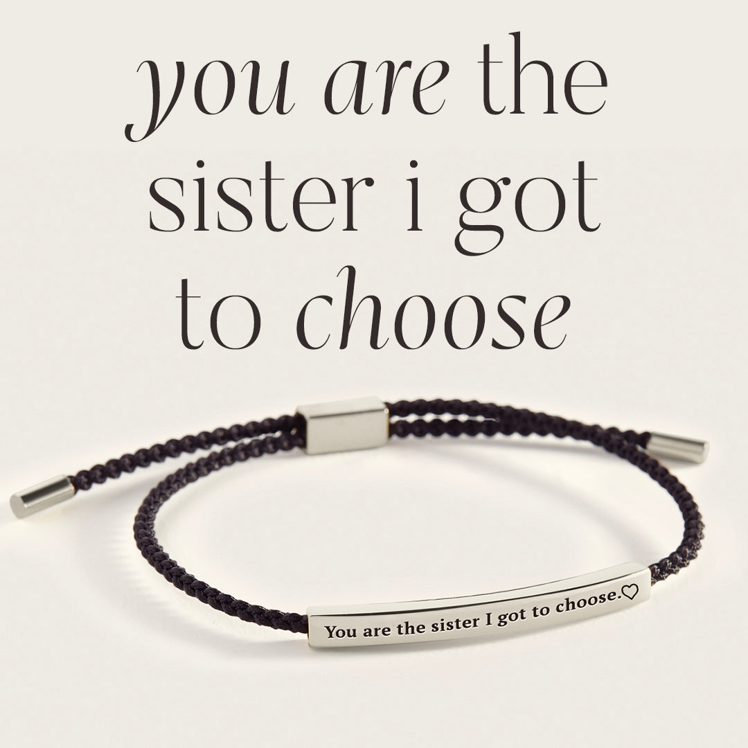 You are the Sister I got to Choose Inspire Bracelet in 925 Sterling Silver — Vanny Jewels