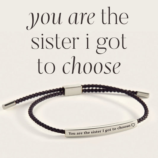 You are the Sister I got to Choose Inspire Bracelet in 925 Sterling Silver — Vanny Jewels