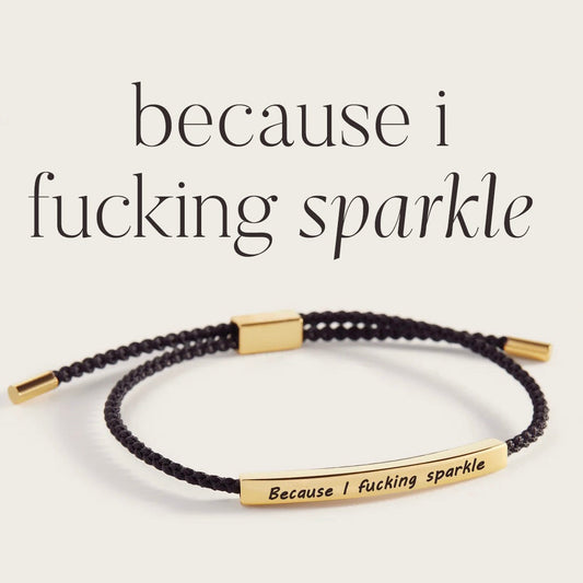 Because I F♥cking Sparkle Inspire Bracelet — Vanny Jewels