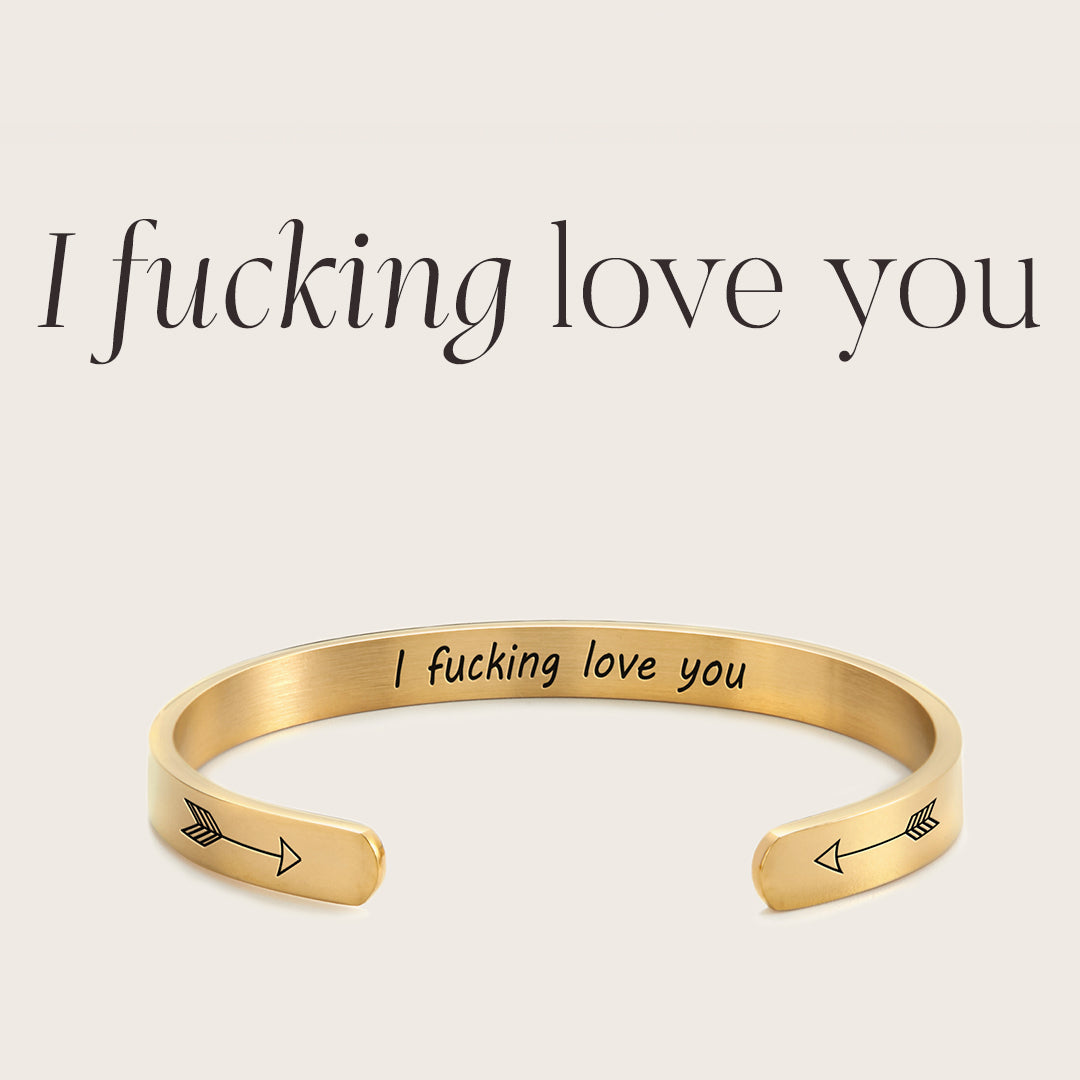 I Fucking Love You Cuff Bracelet — Vanny Jewels