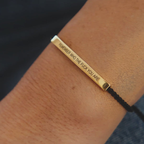 Bold Remember Who the F♥ck You Are Inspire Bracelet