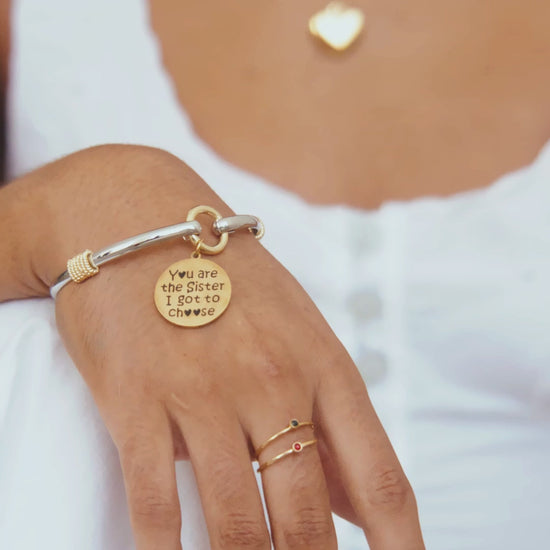 Sister I Got To Choose - Two-Tone Custom Charm Bracelet